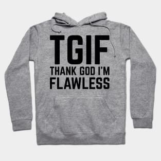 Thank God I'm Flawless v2 Hoodie